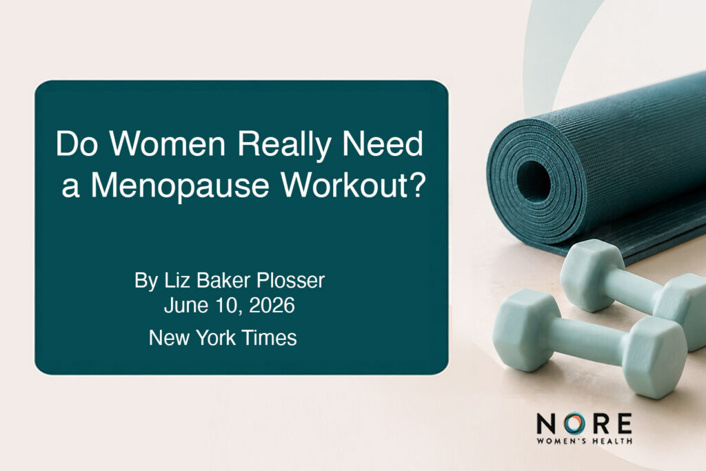 Featured image for the article "Do Women Really Need a Menopause Workout?" by Liz Baker Plosser, showing a teal yoga mat and light dumbbells beside the article title and Nore Women's Health logo.